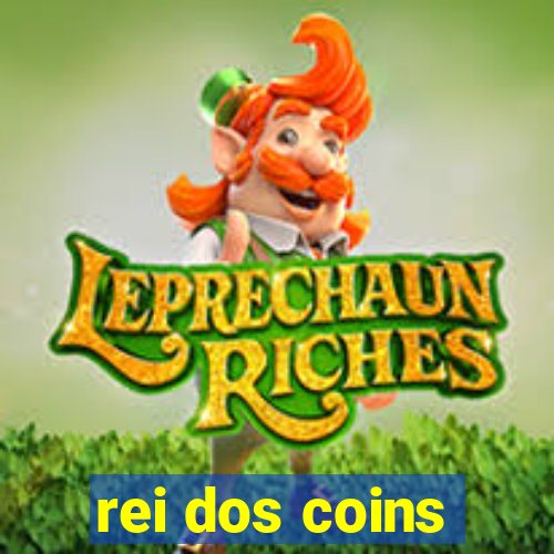 rei dos coins